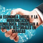 La economía digital y la modernización tecnológica congregan a líderes sectoriales en Caracas
