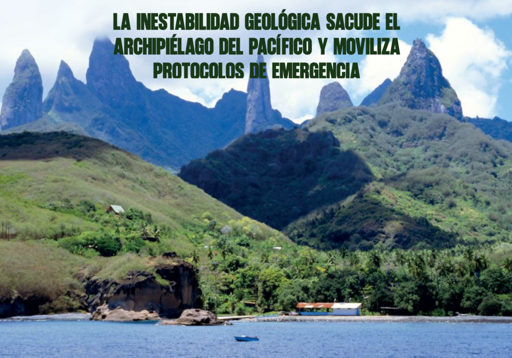 La inestabilidad geológica sacude el archipiélago del Pacífico y moviliza protocolos de emergencia