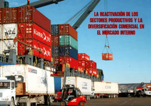 La reactivación de los sectores productivos y la diversificación comercial en el mercado interno venezolano