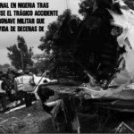 Luto nacional en Nigeria tras confirmarse el trágico accidente de una aeronave militar que cobró la vida de decenas de ocupantes