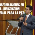 Transformaciones en la Jurisdicción Especial para la Paz