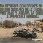 Una ofensiva con drones en el territorio sudanés deja decenas de víctimas y agrava la crisis alimentaria mundial
