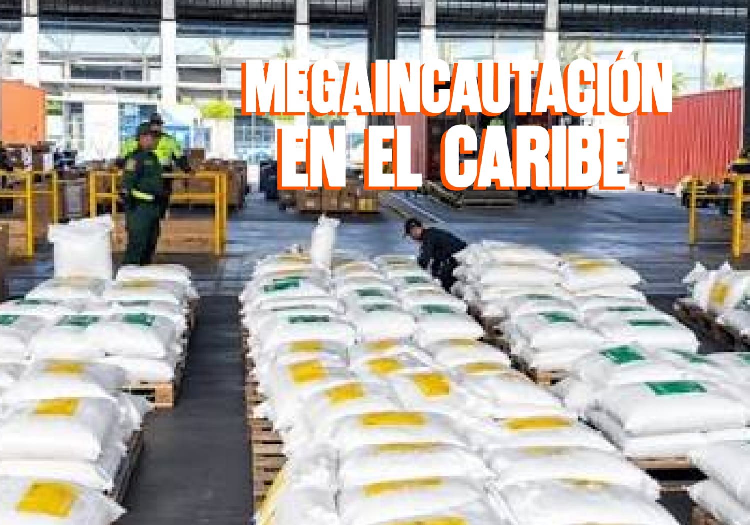 ​Megaincautación en el Caribe
